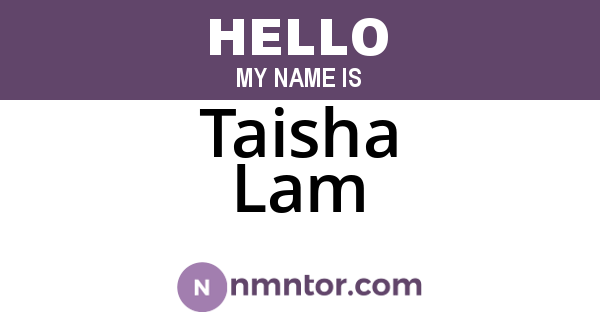 Taisha Lam