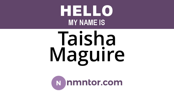 Taisha Maguire