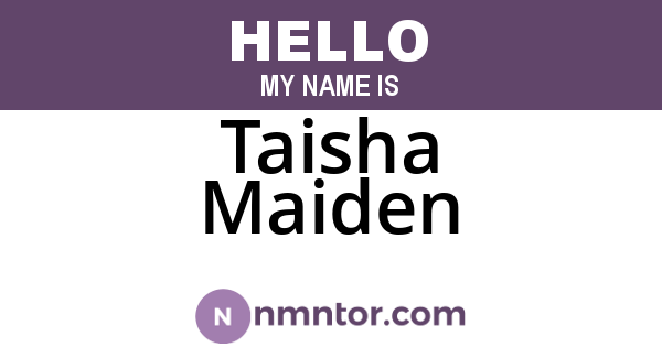 Taisha Maiden