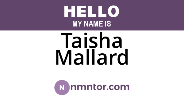 Taisha Mallard