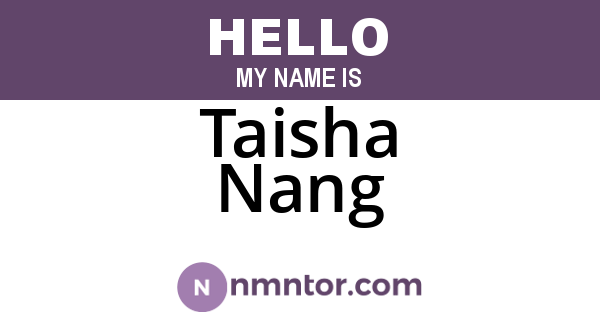 Taisha Nang