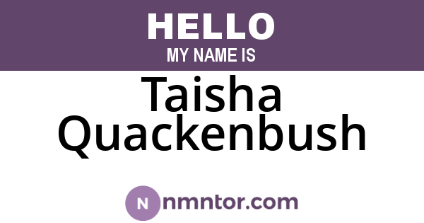 Taisha Quackenbush