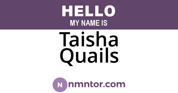 Taisha Quails