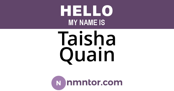 Taisha Quain