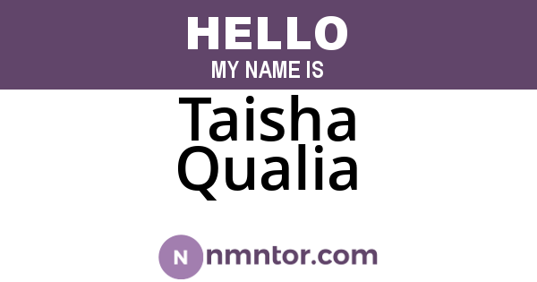 Taisha Qualia