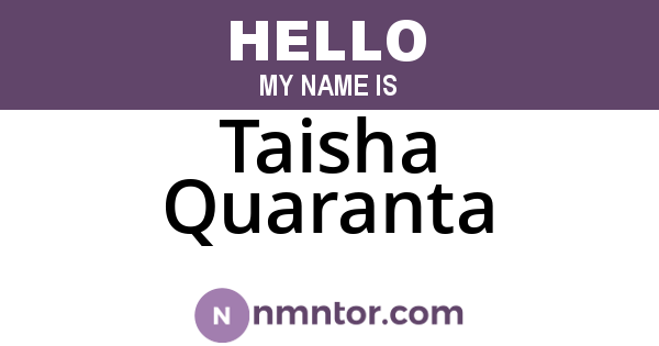 Taisha Quaranta