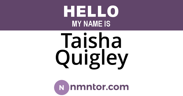 Taisha Quigley