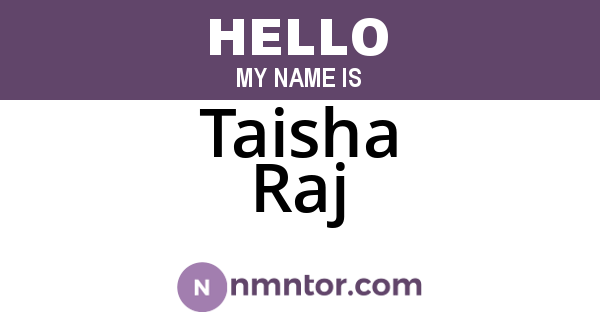 Taisha Raj