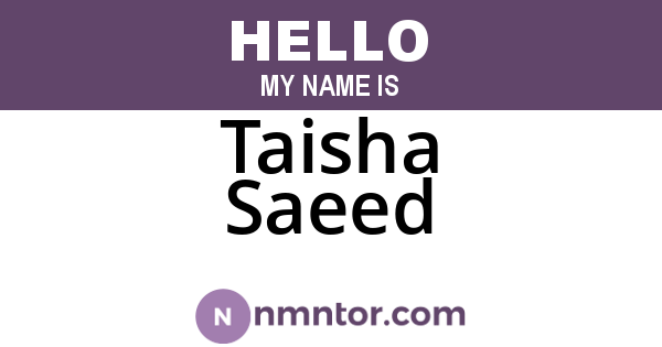 Taisha Saeed