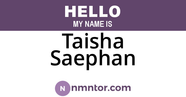 Taisha Saephan