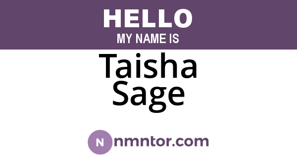 Taisha Sage