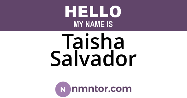 Taisha Salvador