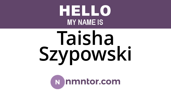 Taisha Szypowski