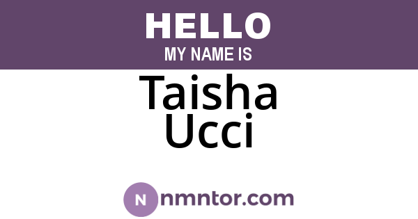 Taisha Ucci