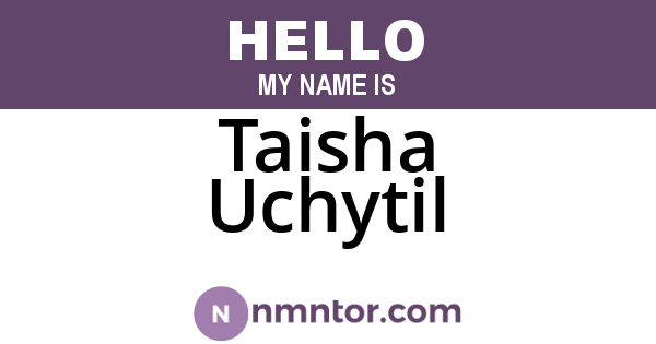 Taisha Uchytil