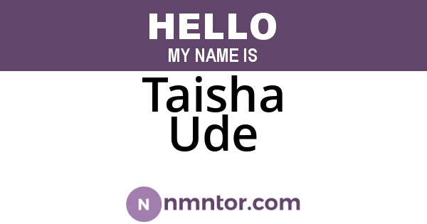 Taisha Ude