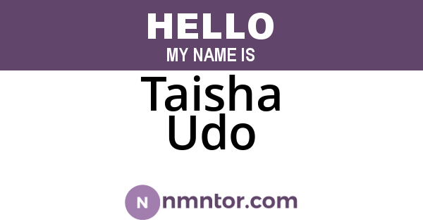 Taisha Udo