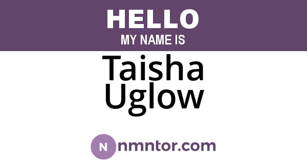 Taisha Uglow