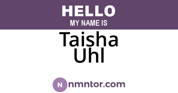 Taisha Uhl