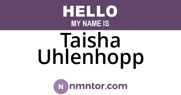 Taisha Uhlenhopp