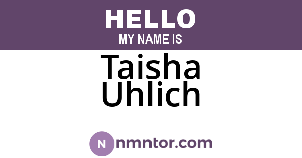 Taisha Uhlich