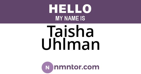 Taisha Uhlman
