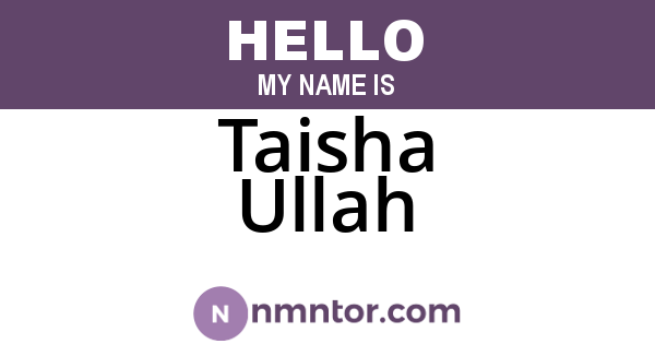 Taisha Ullah