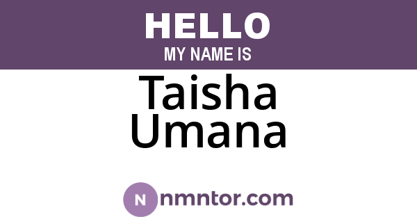 Taisha Umana