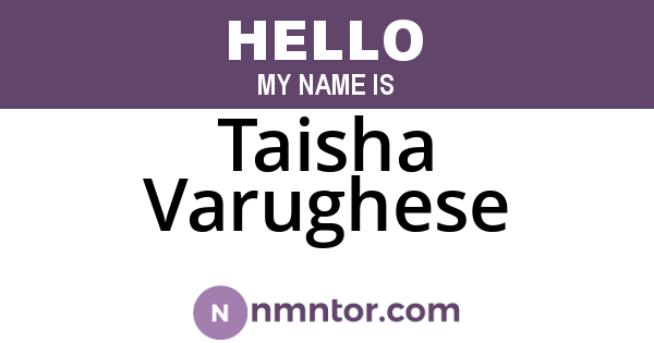 Taisha Varughese