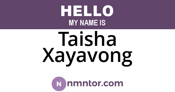 Taisha Xayavong