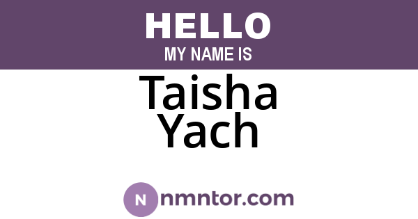 Taisha Yach