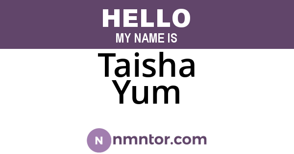 Taisha Yum