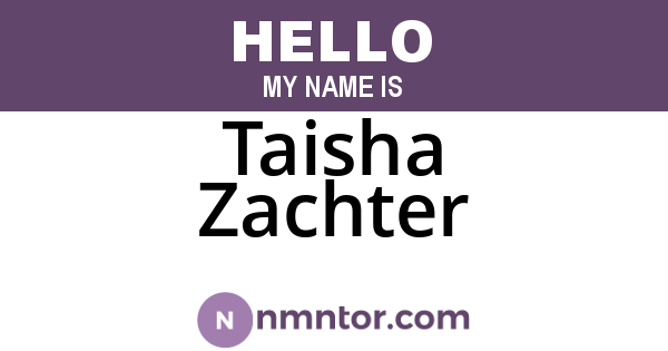 Taisha Zachter
