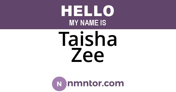 Taisha Zee