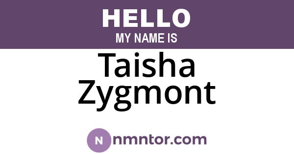 Taisha Zygmont