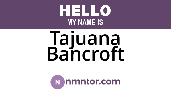 Tajuana Bancroft