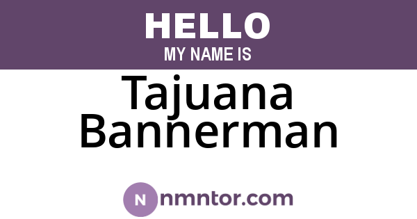 Tajuana Bannerman