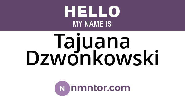 Tajuana Dzwonkowski