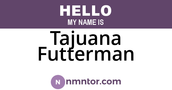 Tajuana Futterman