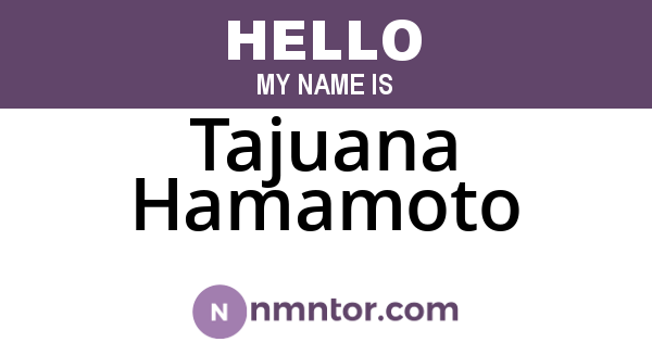 Tajuana Hamamoto