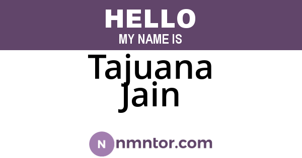 Tajuana Jain