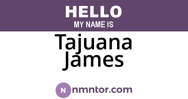 Tajuana James