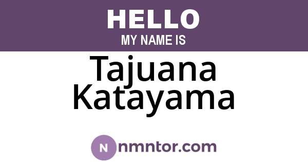 Tajuana Katayama