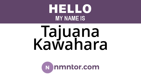 Tajuana Kawahara