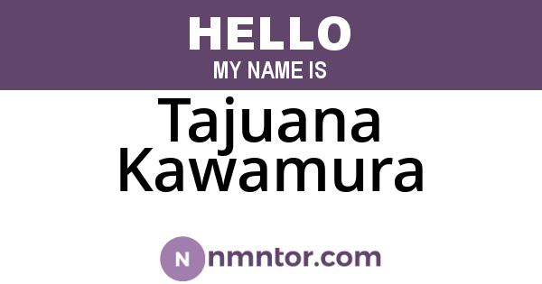 Tajuana Kawamura