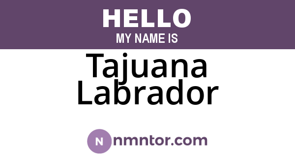 Tajuana Labrador