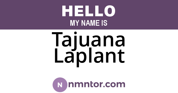 Tajuana Laplant