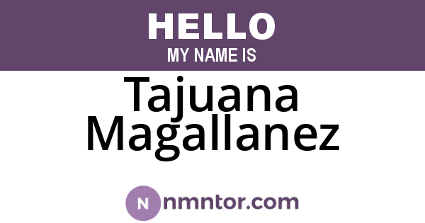 Tajuana Magallanez