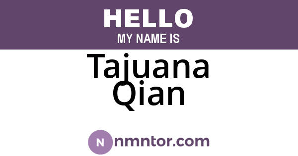 Tajuana Qian