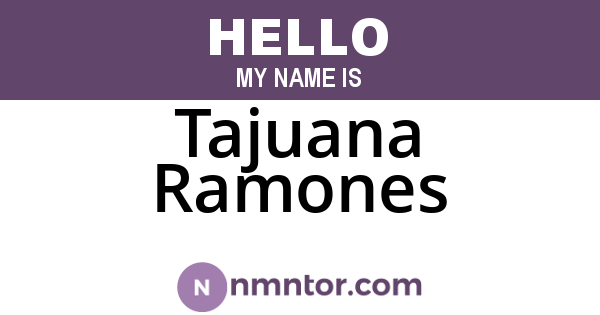 Tajuana Ramones
